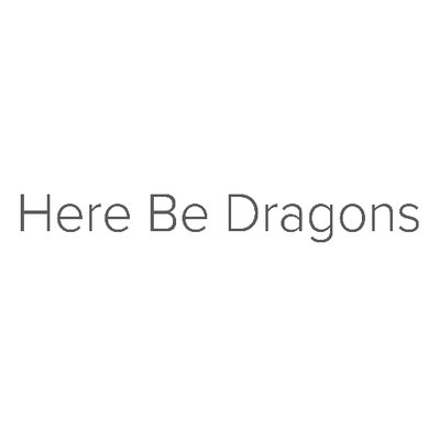 Here Be Dragons LLC